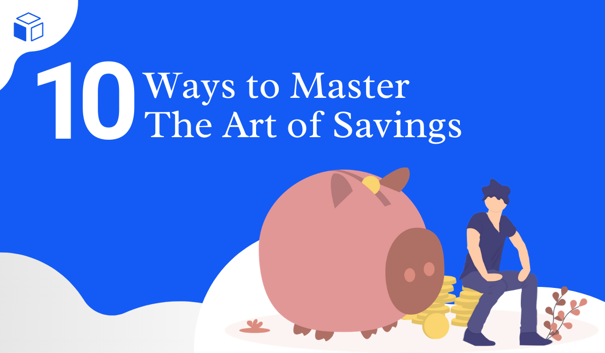 10 Easy Ways to Master The Art Of Saving Money